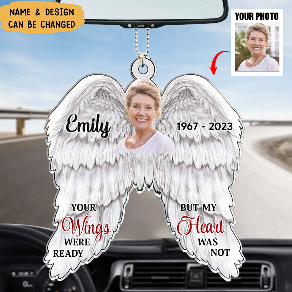 Memorial Upload Photo Angel Wings, Your Wings Were Ready But My Heart Was Not Personalized Car Ornament