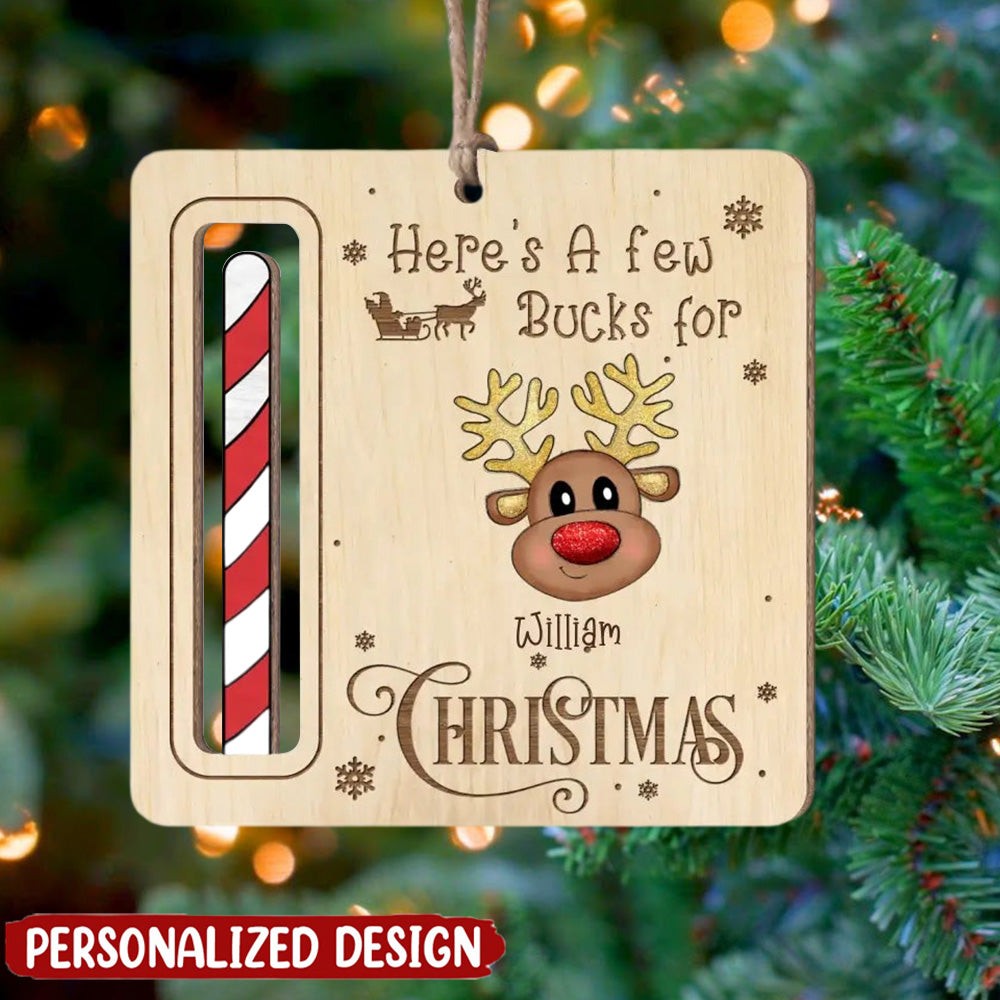 Here's A Few Bucks For Christmas - Personalized Wooden Ornament, Gift For Christmas