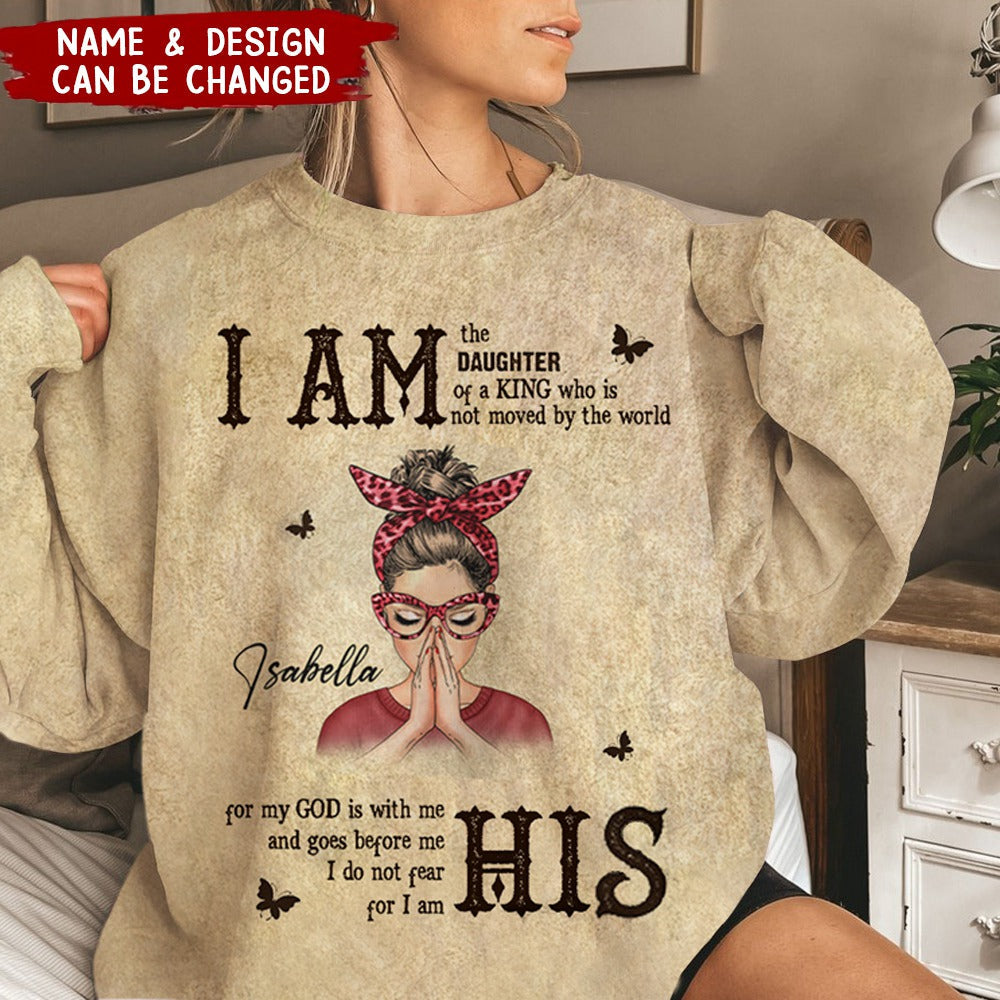 Personalized God Woman Warrior I Am The Daughter Of The King Do Not Fear Beacause I Am His Sweatshirt
