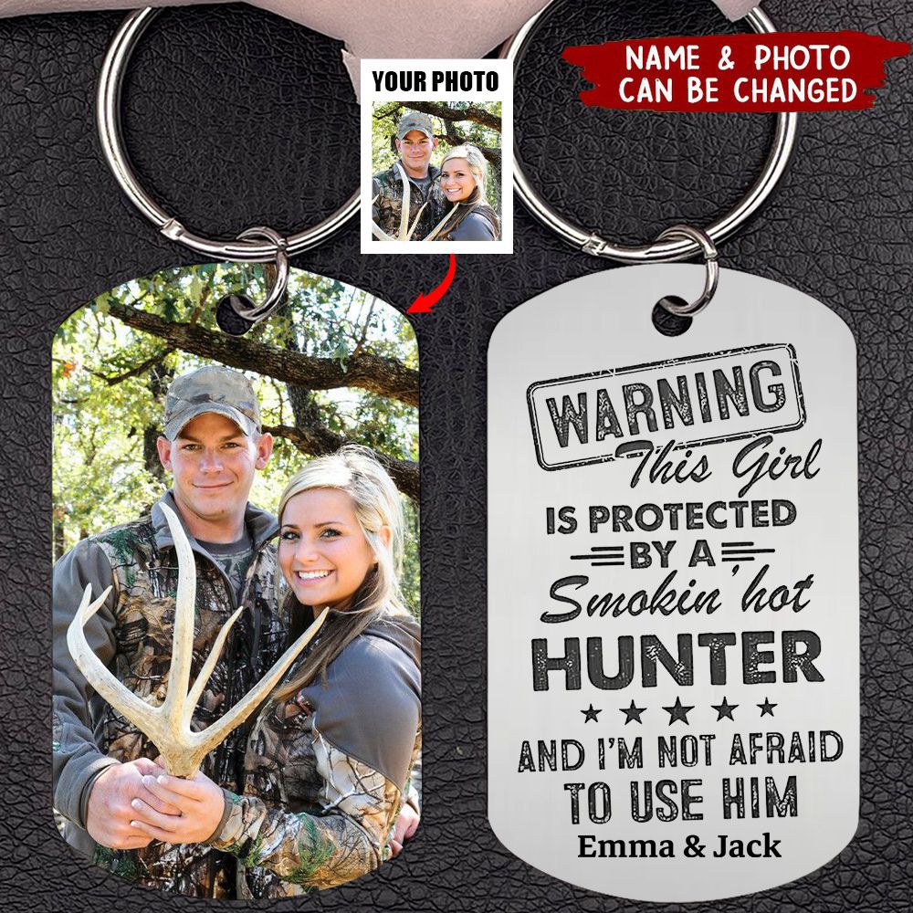This Girl Is Protected By A Smokin' Hot Hunter Stainless Steel Keychain