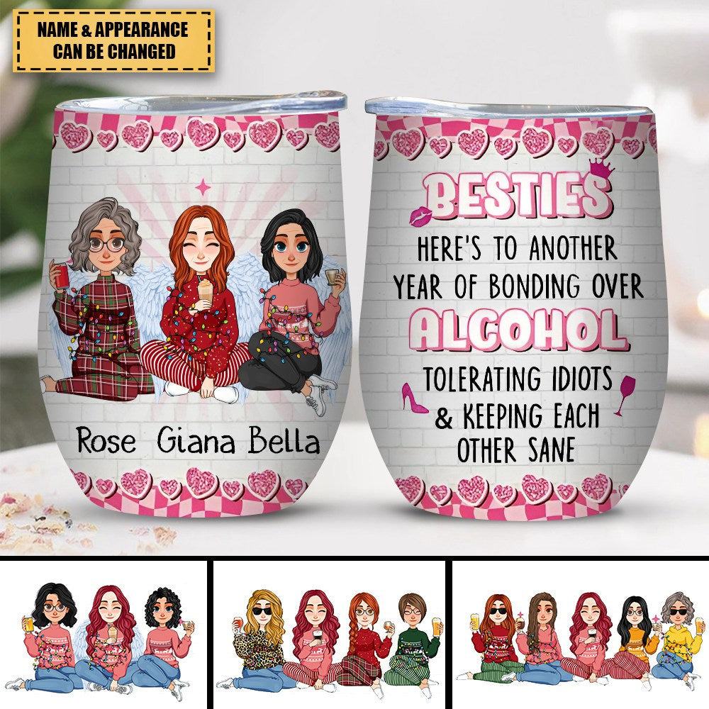 Besties, Here's To Another Year Of Bonding Over - Personalized Wine Tumbler