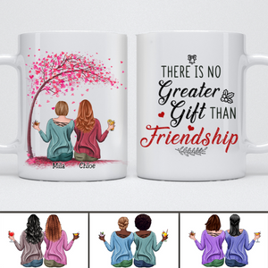Friends - There Is No Greater Gift Than Friendship - Personalized Mug
