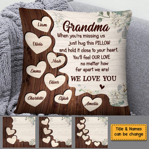 Gift For Grandma Hug This Soft Pillow-When You're Missing Us Just Hug This Pillow And Hold It Close To Your Heart